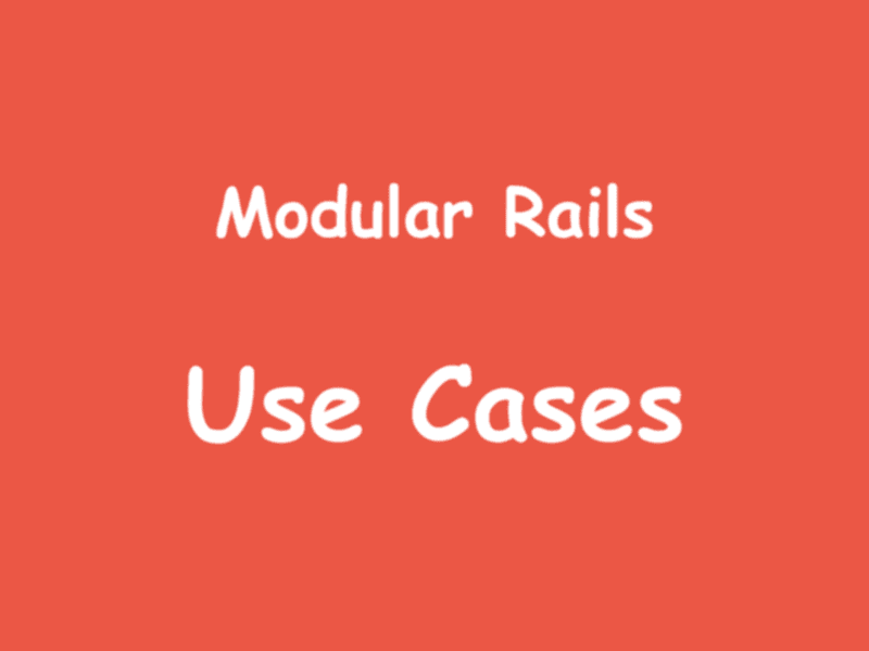 Modular Rails: Use Cases