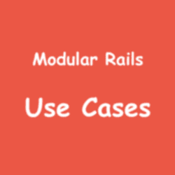 Modular Rails: Use Cases