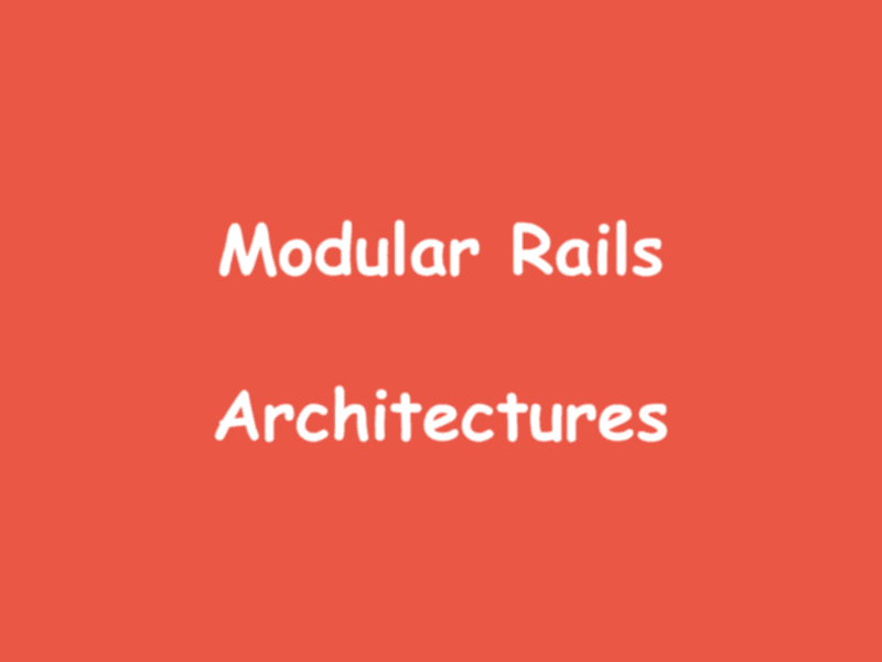 Modular Rails: Architectures