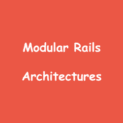 Modular Rails: Architectures
