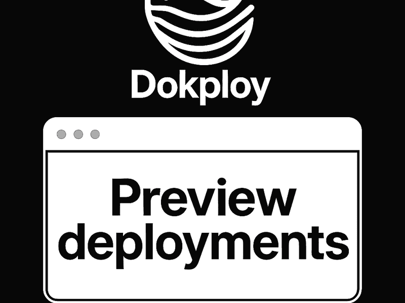 How (and why) to set up preview deployment with Dokploy